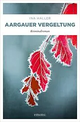 E-Book (epub) Aargauer Vergeltung von Ina Haller