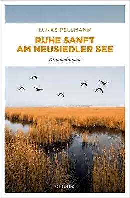 E-Book (epub) Ruhe sanft am Neusiedler See von Lukas Pellmann