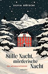 E-Book (epub) Stille Nacht, mörderische Nacht von Silvia Götschi