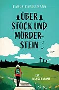 E-Book (epub) Über Stock und Mörderstein von Carla Capellmann