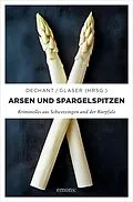 E-Book (epub) Arsen und Spargelspitzen von Mathias Aicher, Isabella Archan, Dieter Aurass