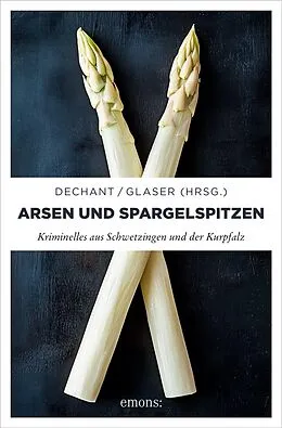 E-Book (epub) Arsen und Spargelspitzen von Mathias Aicher, Isabella Archan, Dieter Aurass