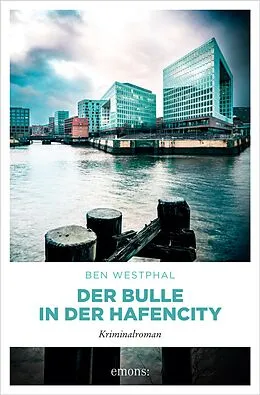 E-Book (epub) Der Bulle in der Hafencity von Ben Westphal