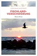 E-Book (epub) Fischland-Verschwörung von Corinna Kastner