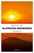 E-Book (epub) Glutrotes Erzgebirge von Danielle Zinn