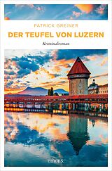 E-Book (epub) Der Teufel von Luzern von Patrick Greiner