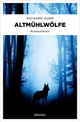 E-Book (epub) Altmühlwölfe von Richard Auer