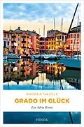 E-Book (epub) Grado im Glück von Andrea Nagele