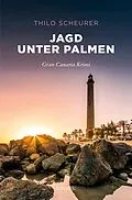 E-Book (epub) Jagd unter Palmen von Thilo Scheurer