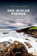 E-Book (epub) Der irische Fremde von Matthias Moor