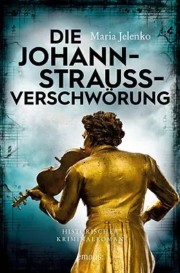 E-Book (epub) Die Johann-Strauss-Verschwörung von Maria Jelenko