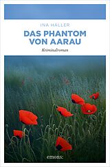 E-Book (epub) Das Phantom von Aarau von Ina Haller