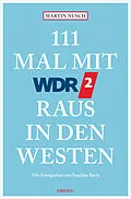 E-Book (epub) 111 Mal mit WDR 2 raus in den Westen von Martin Nusch