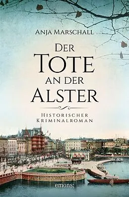 E-Book (epub) Der Tote an der Alster von Anja Marschall
