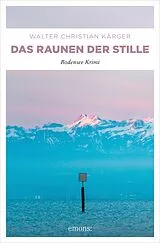 E-Book (epub) Das Raunen der Stille von Walter Christian Kärger