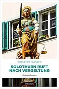 E-Book (epub) Solothurn ruft nach Vergeltung von Christof Gasser
