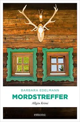 E-Book (epub) Mordstreffer von Barbara Edelmann