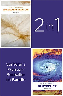 E-Book (epub) Die ersten zwei Krimis des Kultkommissars Haderlein: »Das Alabastergrab« und »Blutfeuer« (2in1-Bundle) von Helmut Vorndran