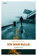 E-Book (epub) Ich war Bulle von Ben Westphal
