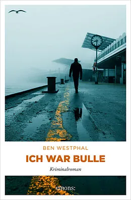 E-Book (epub) Ich war Bulle von Ben Westphal