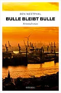 E-Book (epub) Bulle bleibt Bulle von Ben Westphal