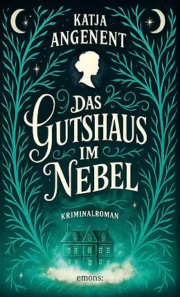 E-Book (epub) Das Gutshaus im Nebel von Katja Angenent