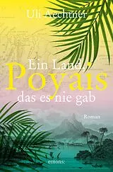 E-Book (epub) Poyais. Ein Land, das es nie gab von Uli Aechtner