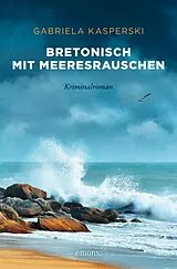 E-Book (epub) Bretonisch mit Meeresrauschen von Gabriela Kasperski