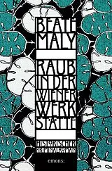 E-Book (epub) Raub in der Wiener Werkstätte von Beate Maly