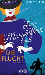 E-Book (epub) Frau Morgenstern und die Flucht von Marcel Huwyler