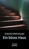 E-Book (epub) Ein böses Haus von Gabriella Wollenhaupt