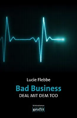 E-Book (epub) Bad Business. Deal mit dem Tod von Lucie Flebbe