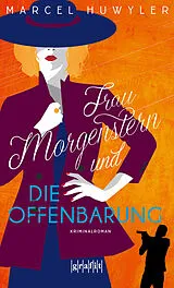 E-Book (epub) Frau Morgenstern und die Offenbarung von Marcel Huwyler