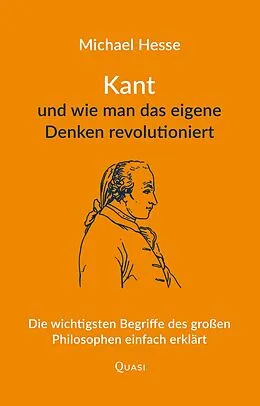E-Book (epub) Kant und wie man das eigene Denken revolutioniert von Michael Hesse