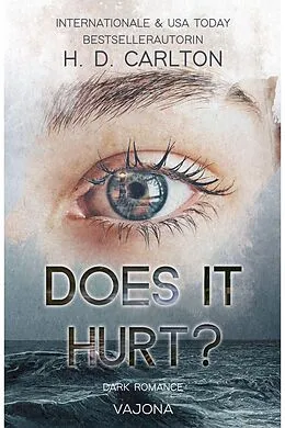 E-Book (epub) Does It Hurt? von H. D. Carlton