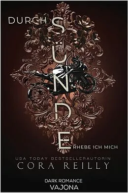 E-Book (epub) Durch Sünde erhebe ich mich von Cora Reilly