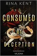 E-Book (epub) Consumed by Deception von Rina Kent