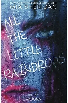 E-Book (epub) All the Little Raindrops von Mia Sheridan, Patricia Buchwald