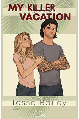 E-Book (epub) My Killer Vacation von Tessa Bailey