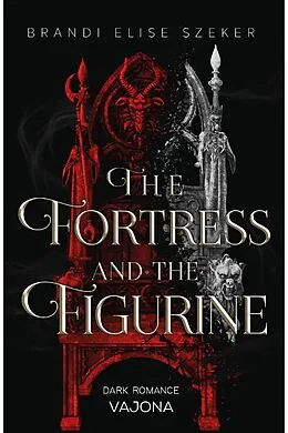 E-Book (epub) The Fortress and The Figurine von Brandi Elise Szeker