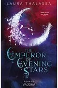 E-Book (epub) The Emperor of Evening Stars von Laura Thalassa