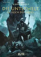 Fester Einband Mythen der Antike: Die Unterwelt im Reich des Hades von Luc Ferry, Clotilde Bruneau