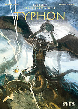 Fester Einband Mythen der Antike: Typhon von Luc Ferry, Clotilde Bruneau