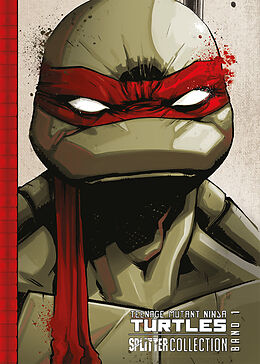 Fester Einband Teenage Mutant Ninja Turtles Splitter Collection 01 von Kevin Eastman, Tom Waltz, Brian Lynch