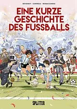 Fester Einband Eine kurze Geschichte des Fußballs von Jean-Christophe Deveney, Mickaël Correia
