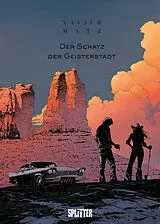 Fester Einband Der Schatz der Geisterstadt von Matz