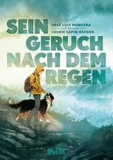 Fester Einband Sein Geruch nach dem Regen von José Luis Munuera