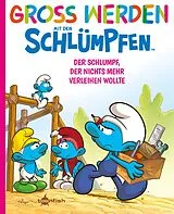 Fester Einband Groß werden mit den Schlümpfen: Der Schlumpf, der nichts mehr verleihen wollte von Peyo, Falzar