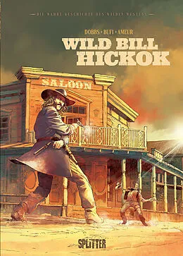 E-Book (epub) Die wahre Geschichte des Wilden Westens: Wild Bill Hickok von Dobbs