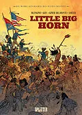 E-Book (pdf) Die Wahre Geschichte des Wilden Westens: Little Big Horn von Luca Blengino, David Goy